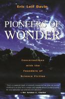 Pioneers of Wonder: Conversations With the Founders of Science Fiction 1573927023 Book Cover