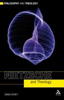 Nietzsche and Theology (Philosophy and Theology) 0567031527 Book Cover