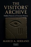 The Visitors' Archive: Hidden Patterns of Ancient History B0G4NBDLWH Book Cover