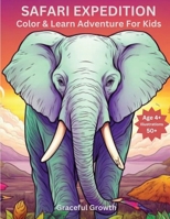 Safari Expedition: Color & Learn Journey for Kids 1964719178 Book Cover