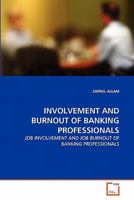 Involvement and Burnout of Banking Professionals 3639335678 Book Cover