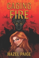 Caging Fire: Crimson Camo Series Book One B0G5WZ8XSK Book Cover