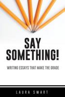 Writing Superior Essays: Clear Steps to Power, Creativity, and Better Grades 1550597795 Book Cover