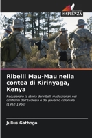 Ribelli Mau-Mau nella contea di Kirinyaga, Kenya (Italian Edition) 6208327938 Book Cover
