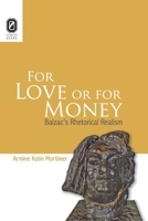 For Love or for Money: Balzac's Rhetorical Realism 0814256678 Book Cover