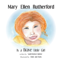 Mary Ellen Rutherford Is a Brave Little Girl 194838406X Book Cover