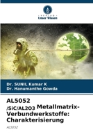 AL5052 /SiC/AL2O3 Metallmatrix-Verbundwerkstoffe: Charakterisierung (German Edition) 6209377130 Book Cover
