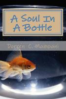 A Soul In A Bottle: Pain Of Domestic Violence 1543046878 Book Cover