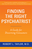 Finding the Right Psychiatrist: A Guide for Discerning Consumers 081356624X Book Cover