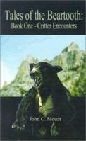 Tales of the Beartooth: Book One- Critter Encounters 0759607494 Book Cover