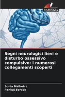 Segni neurologici lievi e disturbo ossessivo compulsivo: i numerosi collegamenti scoperti 6202364971 Book Cover