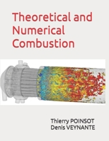 Theoretical and Numerical Combustion 2746639904 Book Cover