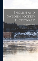 English and Swedish Pocket-Dictionary: Eller Engelskt Och Swenskt Hand-Lexicon 1015659543 Book Cover