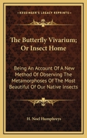 The Butterfly Vivarium; or, Insect Home 0526008172 Book Cover