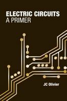 Electric Circuits: A Primer 1630815497 Book Cover