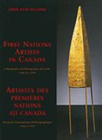 First Nations artists in Canada: A biographical- bibliographical guide, 1960 to 1999 0889473803 Book Cover