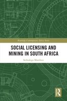 Social Licensing and Mining in South Africa 1138348937 Book Cover