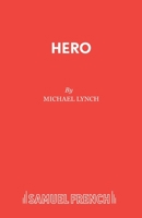 Hero: A Play (Acting Edition) 0573120897 Book Cover