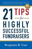 21 Tips for Highly Successful Fundraisers 0983145520 Book Cover