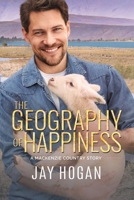 The Geography of Happiness (A MacKenzie Country Story) 1991104197 Book Cover