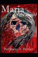 Maria (of the Angels) 1797439952 Book Cover