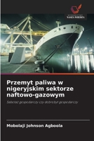 Przemyt paliwa w nigeryjskim sektorze naftowo-gazowym (Polish Edition) 6209893414 Book Cover