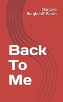 Back To Me B084NY3J85 Book Cover
