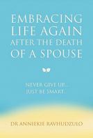 Embracing Life Again After the Death of a Spouse 1456841912 Book Cover