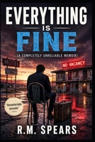 Everything Is Fine: (A Completely Unreliable Memoir) B0GYLMGM2S Book Cover