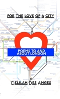 For The Love Of A City: Poems About London 1446688259 Book Cover