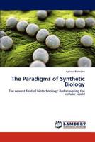 The Paradigms of Synthetic Biology 3659237957 Book Cover