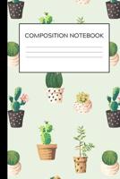 Cute Watercolor Cactus Succulents: Composition Notebook - Ideal For Note Taking, Diary Entries, Record Keeping, Reminders, Shopping Lists And More! 1080365249 Book Cover