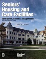 Seniors' Housing and Care Facilities: Development, Business, and Operations 0874208203 Book Cover