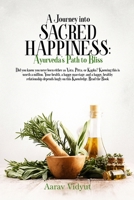 Journey into Sacred Happiness : Ayurveda's Path to Bliss 1968324372 Book Cover