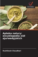 Apteka natury: encyklopedia ziól ajurwedyjskich (Polish Edition) 6208819512 Book Cover