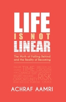 Life Is Not Linear: The Myth of Falling Behind and the Reality of Becoming B0HGKWMYSY Book Cover