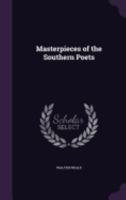 Masterpieces of the Southern Poets 0469462221 Book Cover