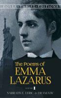 The Poems of Emma Lazarus: Narrative; Lyric and Dramatic; Volume 1 1785438484 Book Cover