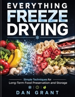 EVERYTHING FREEZE DRYING B0HGKR86XJ Book Cover