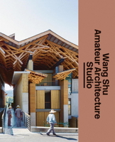 Wang Shu and Amateur Architecture Studio 3037785314 Book Cover
