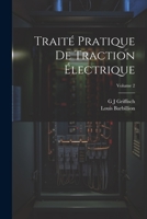 Traité Pratique De Traction Électrique; Volume 2 1021642924 Book Cover