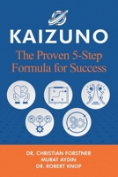 KAIZUNO : The Proven 5-Step Formula for Success 196831802X Book Cover