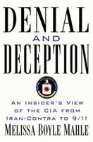 Denial and  Deception: An Insider's View of the CIA 1560258276 Book Cover