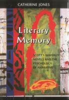 Literary Memory: Scott's Waverley Novels and the Psychology of Narrative 1611481805 Book Cover