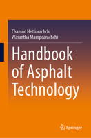 Handbook of Asphalt Technology 981964531X Book Cover