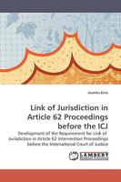 Link of Jurisdiction in Article 62 Proceedings before the ICJ 3838306538 Book Cover