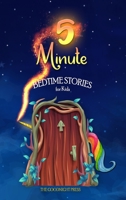 5-Minute Bedtime Stories for Kids: Short Stories About Unicorns and Other Friends to Help Children Fell Calm and Fall Asleep Fast 1801870357 Book Cover