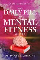 A Devotional Your Daily Pill for Mental Fitness Volume 2 1734305932 Book Cover