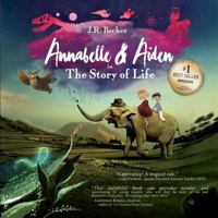 Annabelle & Aiden: The Story Of Life 0997806605 Book Cover