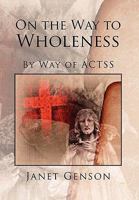 On the Way to Wholeness 196011333X Book Cover